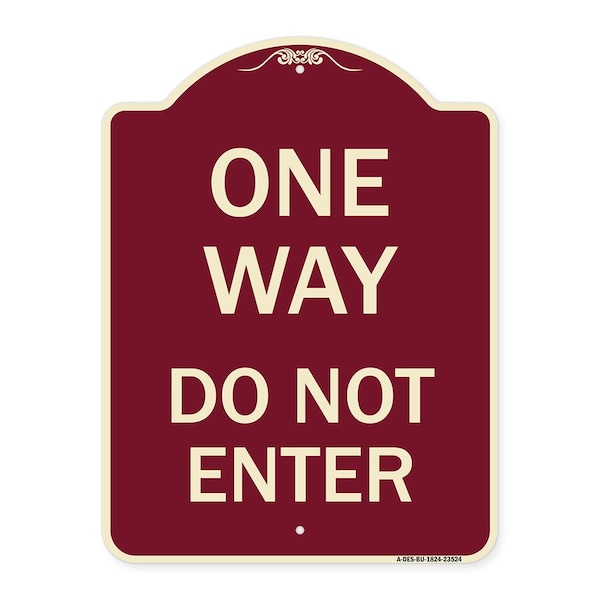 Signmission Designer Series One Way Do Not Enter, Burgundy Heavy-Gauge Aluminum Sign, 24" H, BU-1824-23524 A-DES-BU-1824-23524 - main
